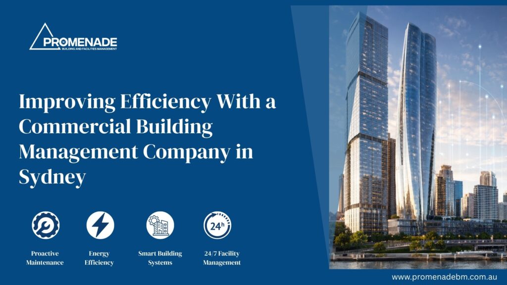 Improving Efficiency With a Commercial Building Management Company in Sydney