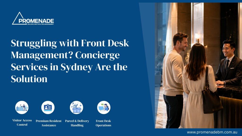 Struggling with Front Desk Management Concierge Services in Sydney Are the Solution