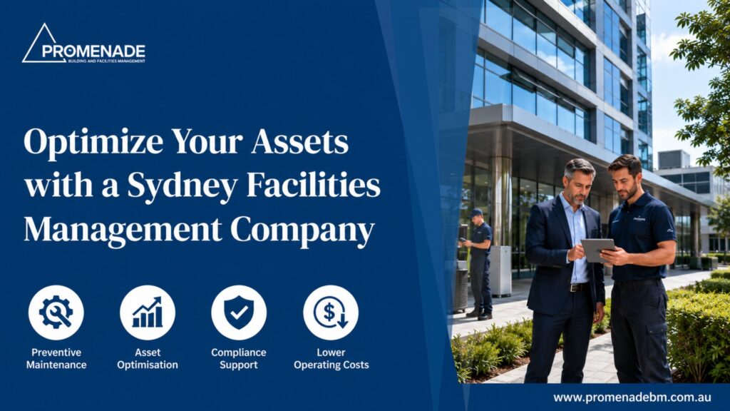 Optimize Your Assets with a Sydney Facilities Management Company